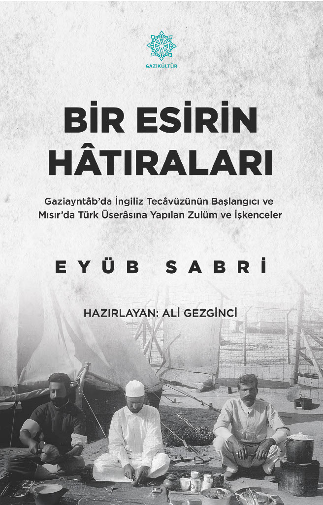 GAZİKÜLTÜR, TARİHE IŞIK TUTAN “BİR ESİRİN HATIRALARI” ESERİNİ OKUYUCUYLA BULUŞTURDU