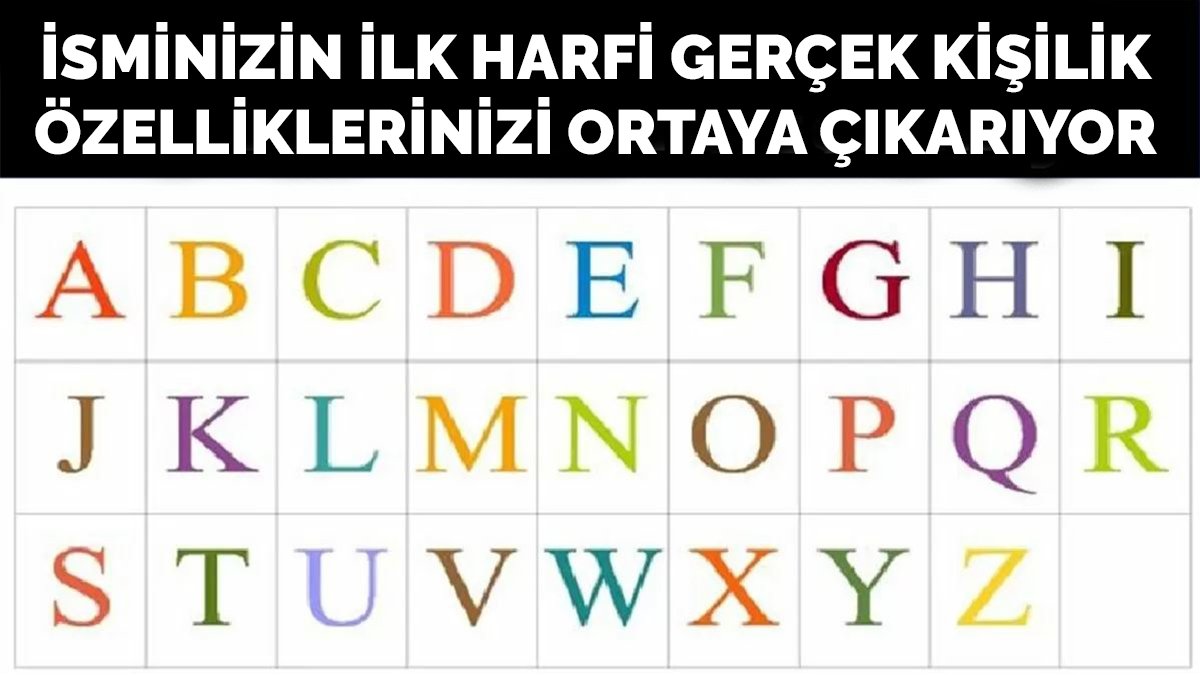 İsim kişilik testi: İsminizin İlk harfi gerçek kişilik özelliklerinizi ortaya çıkarıyor! İşte baş harfine göre kişilik testi