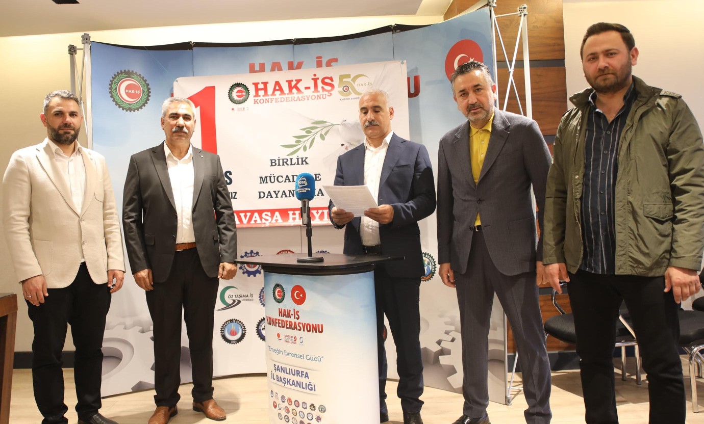 HAK-İŞ Şanlıurfa İl Başkanı Eyüpoğlu’ndan 1 Mayıs Bildirisi: “Savaşa Hayır, Birlik ve Dayanışma”